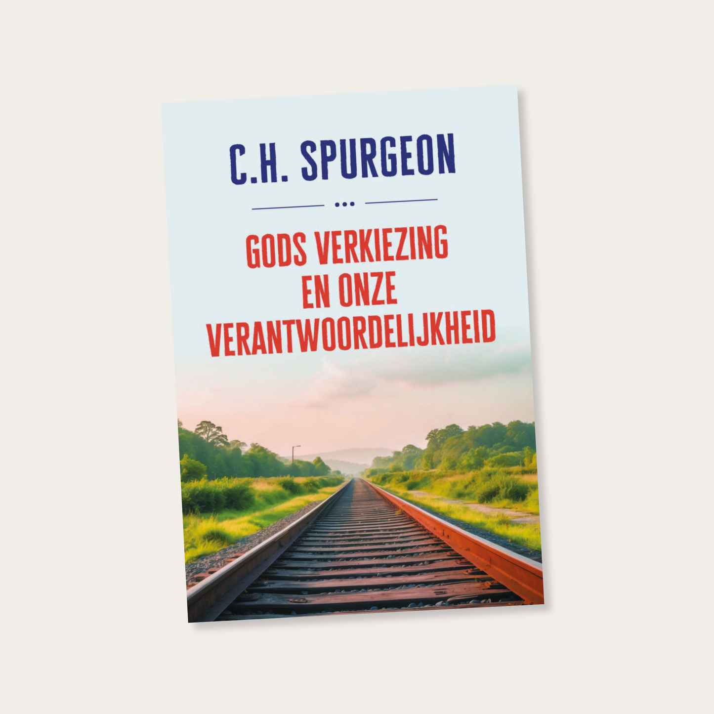 Gods verkiezing en onze verantwoordelijkheid