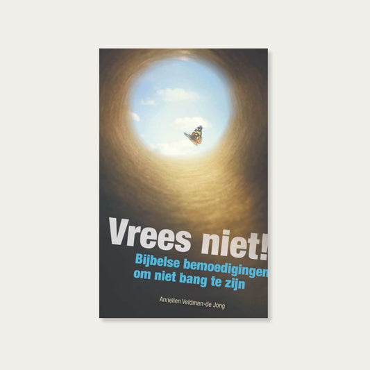 Vrees niet!