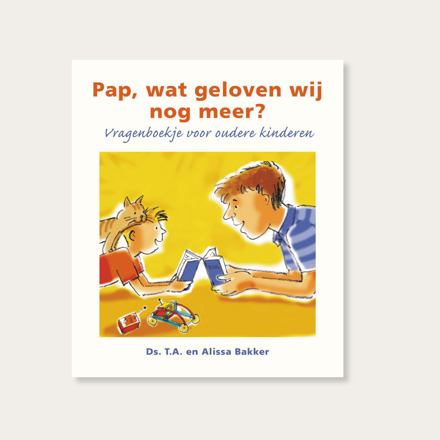 Pap, wat geloven wij nog meer?