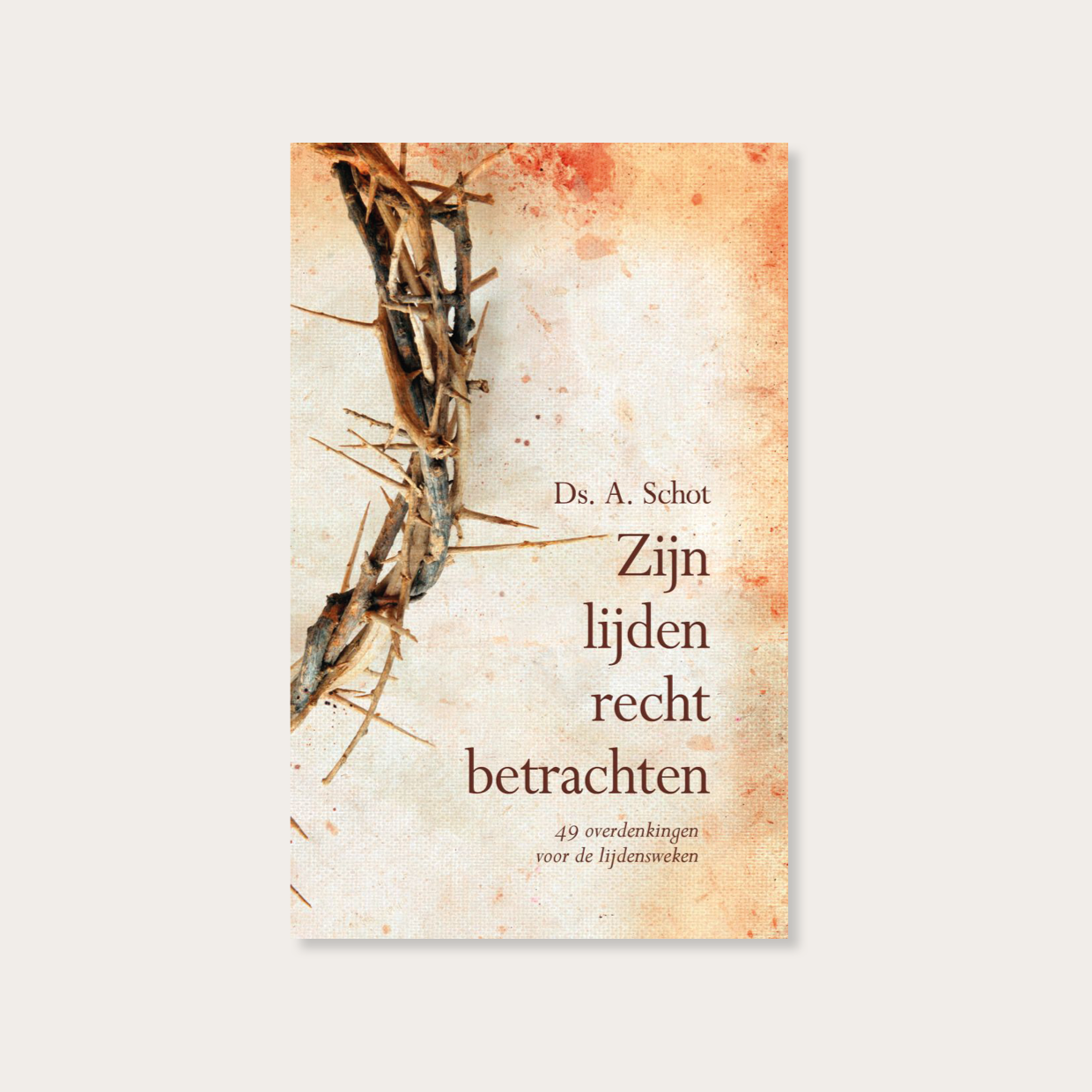 Zijn lijden recht betrachten